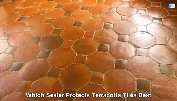 Best Sealer for Terracotta Tiles in the UK Explained